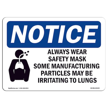 OSHA Notice Sign, Always Wear Safety Mask Some With Symbol, 18in X 12in Aluminum